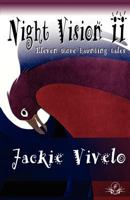 Night Vision ii: Eleven More Haunting Tales 0983972621 Book Cover