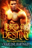 Lord of Destiny (The Dragon Demigods Book 6) B08RBHTVWJ Book Cover