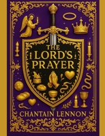 THE LORD’S PRAYER: A Kingdom Guide to Understanding, Living, and Praying the Words B0FH4QDXXQ Book Cover