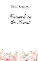 Fernweh in the Forest 1805669397 Book Cover