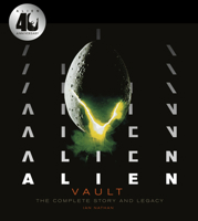 Alien Vault: The Definitive Story Behind the Film