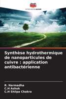 Synthèse hydrothermique de nanoparticules de cuivre: application antibactérienne 6209600506 Book Cover