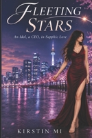 Fleeting Stars: An Idol, a CEO, in Sapphic Love B0HB4X39H3 Book Cover