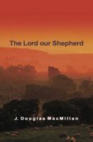 The Lord Our Shepherd 0900898887 Book Cover