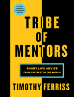 Tribe of Mentors 1328994961 Book Cover