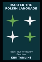 Master the Polish Language Today: 4600 Vocabulary Exercises null Book Cover