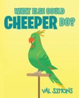 What Else Could Cheeper Do? 164096424X Book Cover