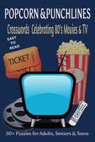 Popcorn & Punchlines Crosswords Celebrating 80s Movies & TV: A Throwback Challenge Packed with Nostalgia and Screen-Time Fun B0FJ2P8BCN Book Cover