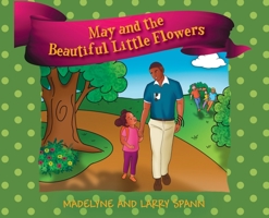 May and the Beautiful Little Flowers 1977229948 Book Cover