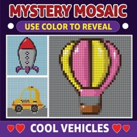 Mystery Mosaic: Cool Vehicles B0DQ6GTJ9W Book Cover