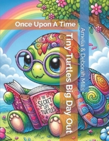 Tiny Turtles Big Day Out B0CVX2S55B Book Cover