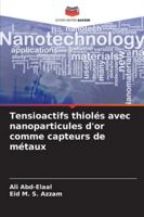 Tensioactifs thiolés avec nanoparticules d'or comme capteurs de métaux 6209327281 Book Cover