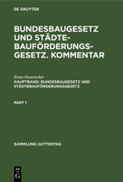 Bundesbaugesetz Und Städtebauförderungsgesetz: Mit Ausführungsvorschriften Des Bundes Einschließlich Baunutzungsverordnung, Hinweis Auf Die Ländervors 3110041022 Book Cover