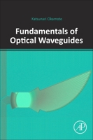 Fundamentals of Optical Waveguides, Second Edition 0125250967 Book Cover