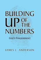 Building Up of the Numbers: God's Fingerprint 1490818790 Book Cover