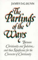 The Partings of the Ways: Between Christianity and Judaism and Their Significance for the Character of Christianity 0334029996 Book Cover