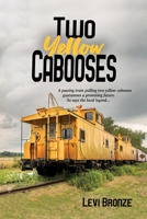 Two Yellow Cabooses: Sometimes Home in Alabama is Not so Sweet 1685131778 Book Cover