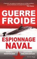 Guerre froide et espionnage naval (French Edition) 2847365745 Book Cover