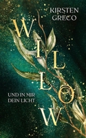 Willow: Und in mir dein Licht (German Edition) B0G6SJ6B83 Book Cover