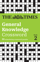 The Times General Knowledge Crossword Book 2: 80 Stimulating Crossword Puzzles 0008537941 Book Cover
