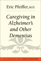 Caregiving in Alzheimer's and Other Dementias 0300207980 Book Cover
