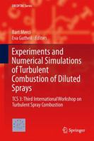 Experiments and Numerical Simulations of Turbulent Combustion of Diluted Sprays: TCS 3: Third International Workshop on Turbulent Spray Combustion 3319046772 Book Cover