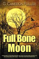 Full Bone Moon 098299379X Book Cover