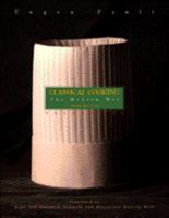 Classical Cooking the Modern Way: Recipes (Classical Cooking the Modern Way) 0442019424 Book Cover