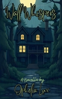 Wall Whispers: A Novella B0DZHZZYLD Book Cover