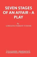 Seven Stages of an Affair - A Play 0573023646 Book Cover