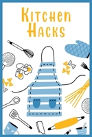 Kitchen Hacks For Beginner Cooks: 300 Easy Tricks, Tips, and Secrets to Better Home Cooking B0C1J2GRBM Book Cover