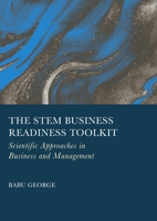 The Stem Business Readiness Toolkit: Scientific Approaches in Business and Management 1837118086 Book Cover