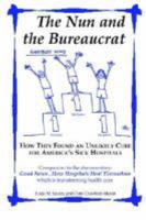 The Nun and the Bureaucrat/Good News...How Hospitals Heal Themselves Book/DVD Set 0977946118 Book Cover