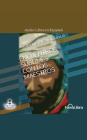 Encuentro Sublime Con Los Maestros B0BQ73C496 Book Cover