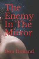 The Enemy In The Mirror B08HBB3FQY Book Cover