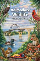 Adirondack Wildlife Coloring Book: Inspired by photography by Debs Creative Images B0GRRC64W8 Book Cover