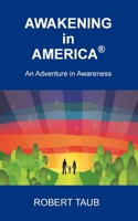 Awakening in America ® An Adventure in Awareness B0F3J6NLZP Book Cover