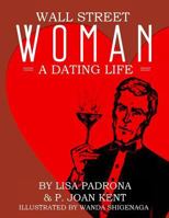 Wall Street Woman: A Dating Life 194630056X Book Cover