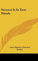 Success Is In Your Hands 1432629492 Book Cover