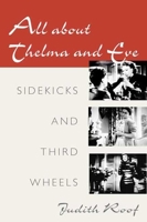 All about Thelma and Eve: SIDEKICKS AND THIRD WHEELS 025207047X Book Cover