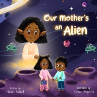 Our Mother's An Alien B0CKLX1BZS Book Cover
