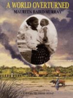 A World Overturned: A Burmese Childhood 1933-1947 1566562465 Book Cover