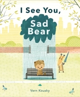 I See You, Sad Bear 1250842026 Book Cover