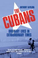 The Cubans: Ordinary Lives in Extraordinary Times 0525522441 Book Cover