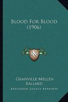 Blood for Blood 116643608X Book Cover