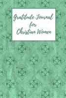 Gratitude Journal for Christian Women: Includes Quotes from Scripture and Inspiring phrases in Beautiful Lettering and Coloring Pages surrounding the Bible quotes Sea green circle pattern 1708508643 Book Cover