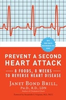 Prevent a Second Heart Attack: 8 Foods, 8 Weeks to Reverse Heart Disease 030746525X Book Cover