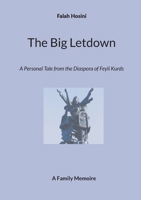 The Big Letdown: A Personal Tale from the Diaspora of Feyli Kurds 9180978665 Book Cover