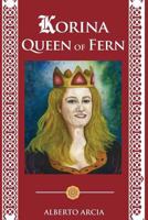 Korina Queen of Fern: The Adventures of the Danube Sisters 1546434712 Book Cover