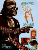 Legendary Sci-Fi Movies 1567994903 Book Cover